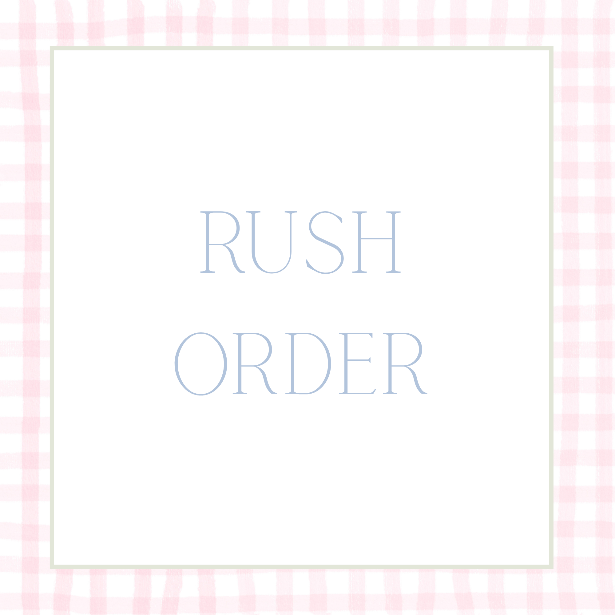 Rush Order
