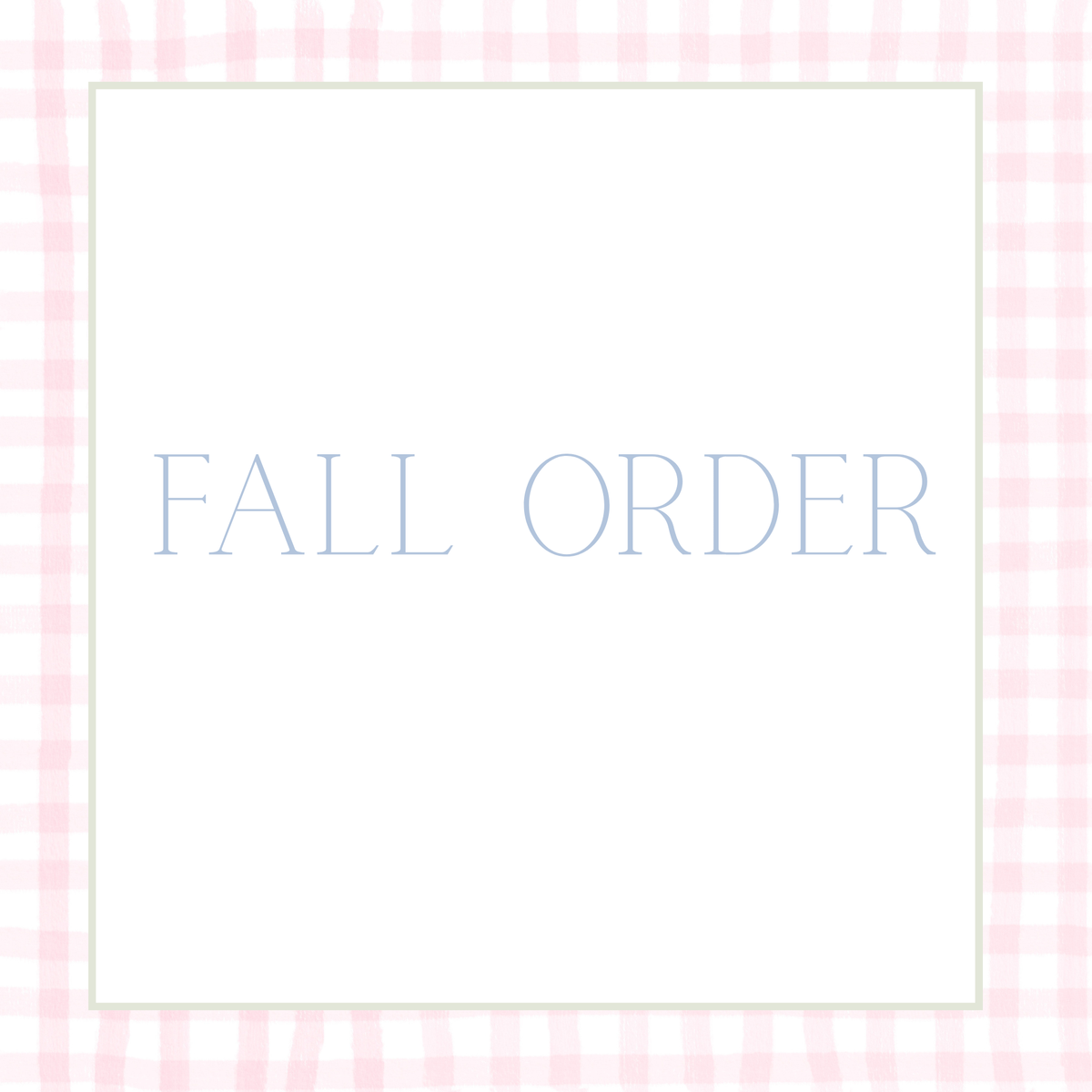 Fall Order