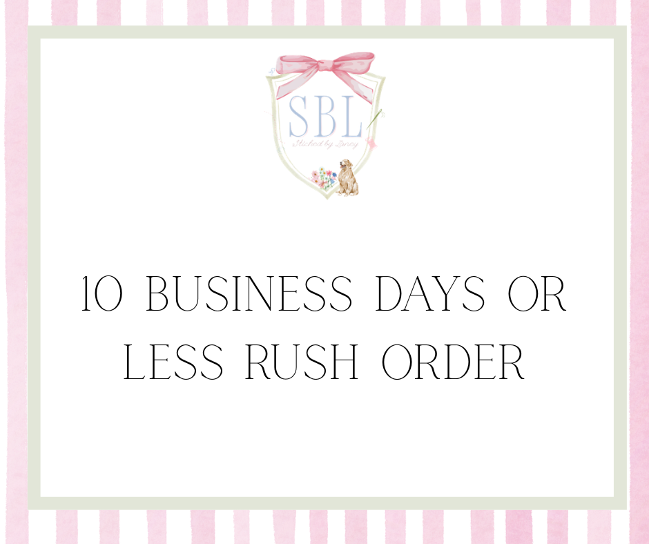 Rush Order (10 days or less)